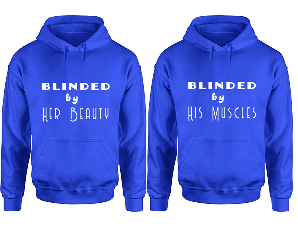 Blinded by Her Beauty His Muscles Couple Matching Pullover Hoodies
