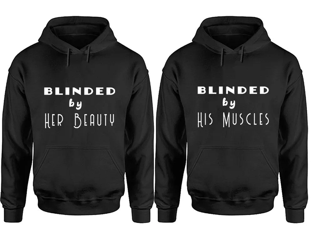 Blinded by Her Beauty His Muscles Couple Matching Pullover Hoodies